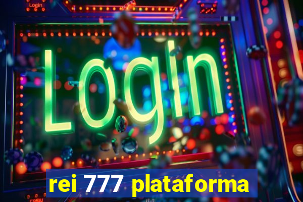 rei 777 plataforma